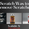 Best Scratch Wax to Remove Scratches – Shine & Protect!