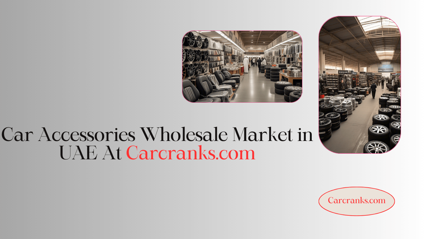 Car Accessories Wholesale Market in UAE